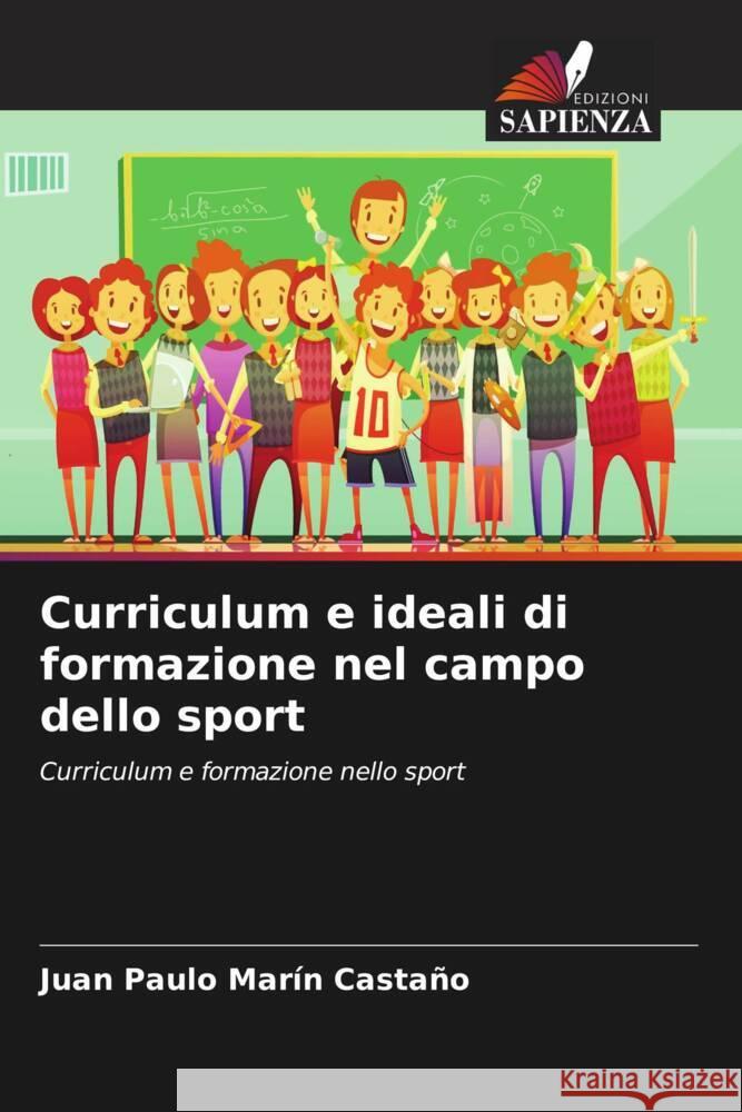 Curriculum e ideali di formazione nel campo dello sport Juan Paulo Mar? 9786206615903 Edizioni Sapienza