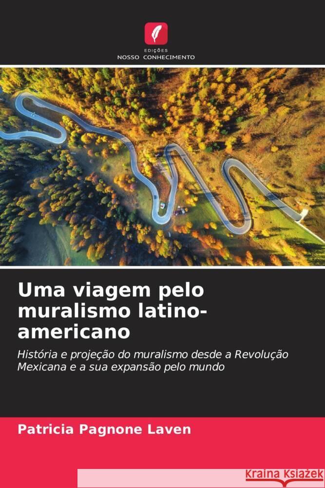 Uma viagem pelo muralismo latino-americano Patricia Pagnon 9786206615958 Edicoes Nosso Conhecimento