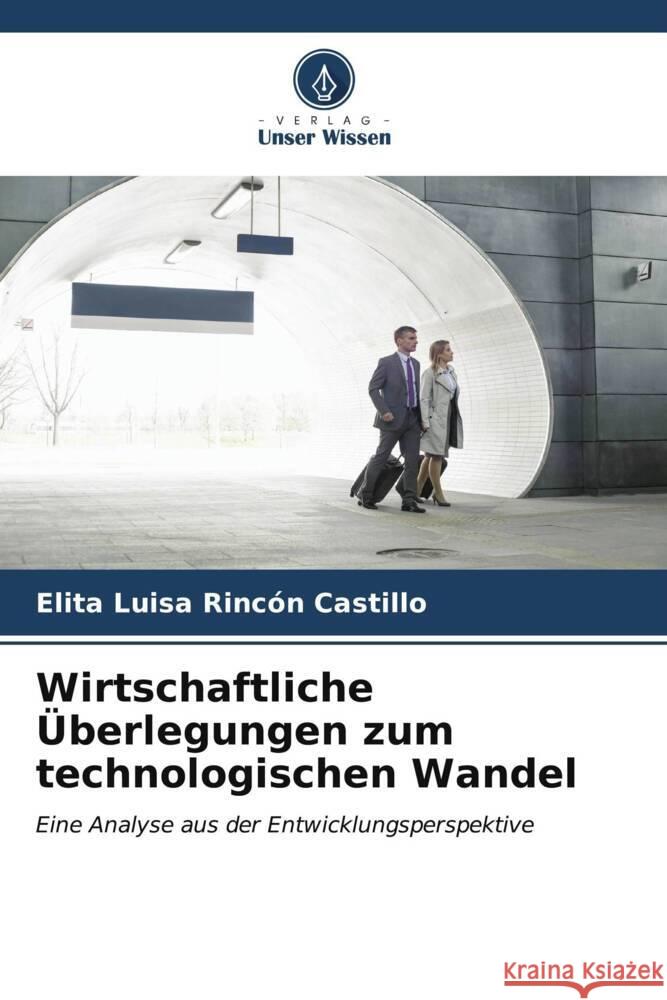 Wirtschaftliche ?berlegungen zum technologischen Wandel Elita Luisa Rinc? 9786206615972