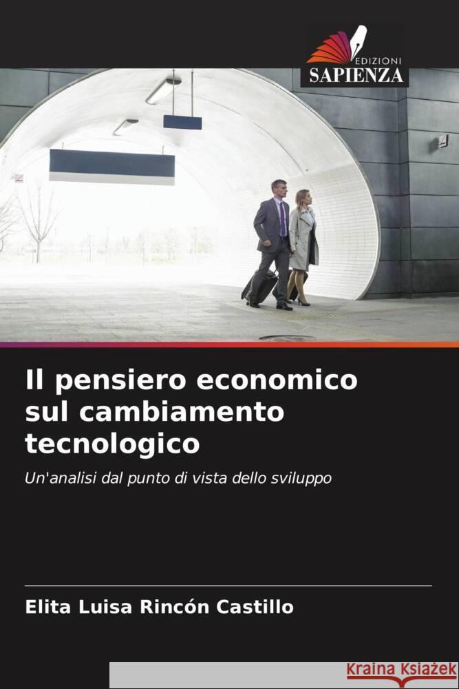 Il pensiero economico sul cambiamento tecnologico Elita Luisa Rinc? 9786206616023