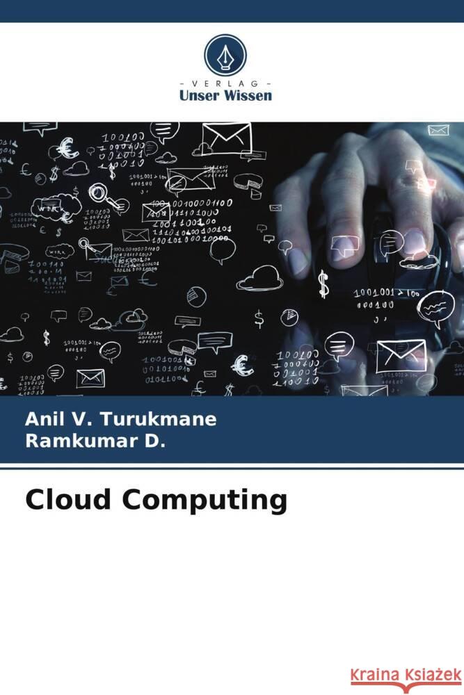 Cloud Computing Anil V. Turukmane Ramkumar D 9786206616757