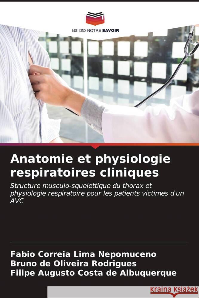 Anatomie et physiologie respiratoires cliniques Fabio Correi Bruno de Oliveira Rodrigues Filipe Augusto Costa de Albuquerque 9786206617747