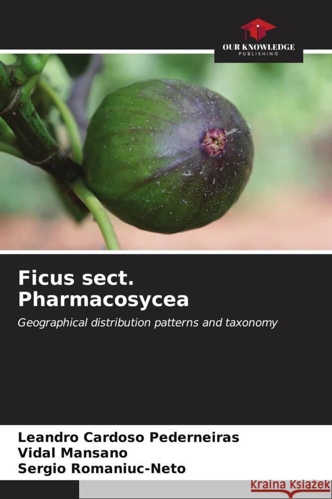 Ficus sect. Pharmacosycea Leandro Cardos Vidal Mansano Sergio Romaniuc-Neto 9786206617907