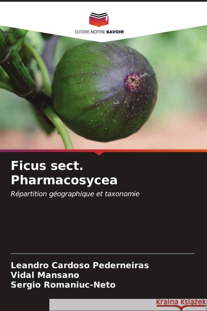 Ficus sect. Pharmacosycea Leandro Cardos Vidal Mansano Sergio Romaniuc-Neto 9786206617938