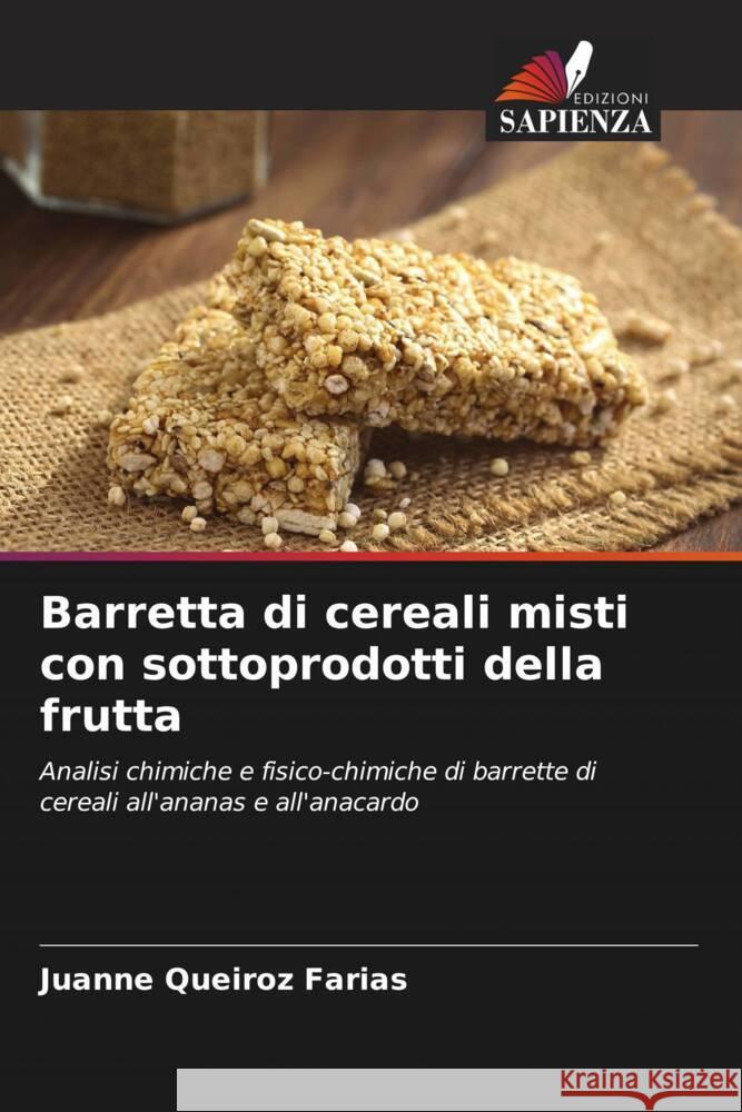 Barretta di cereali misti con sottoprodotti della frutta Juanne Queiro 9786206618270