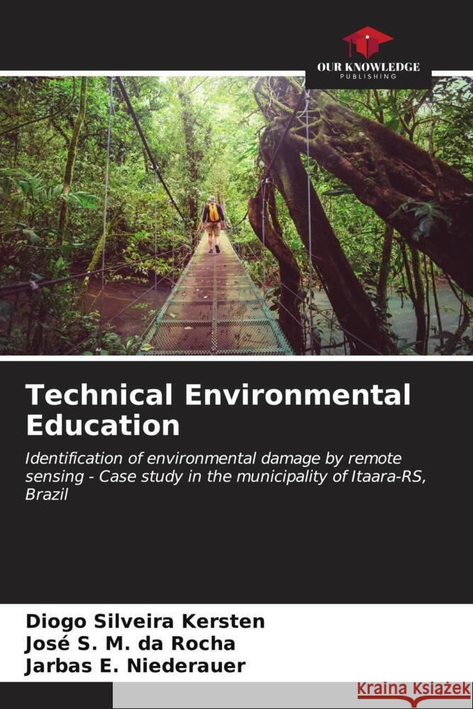 Technical Environmental Education Silveira Kersten, Diogo, S. M. da Rocha, José, E. Niederauer, Jarbas 9786206620334