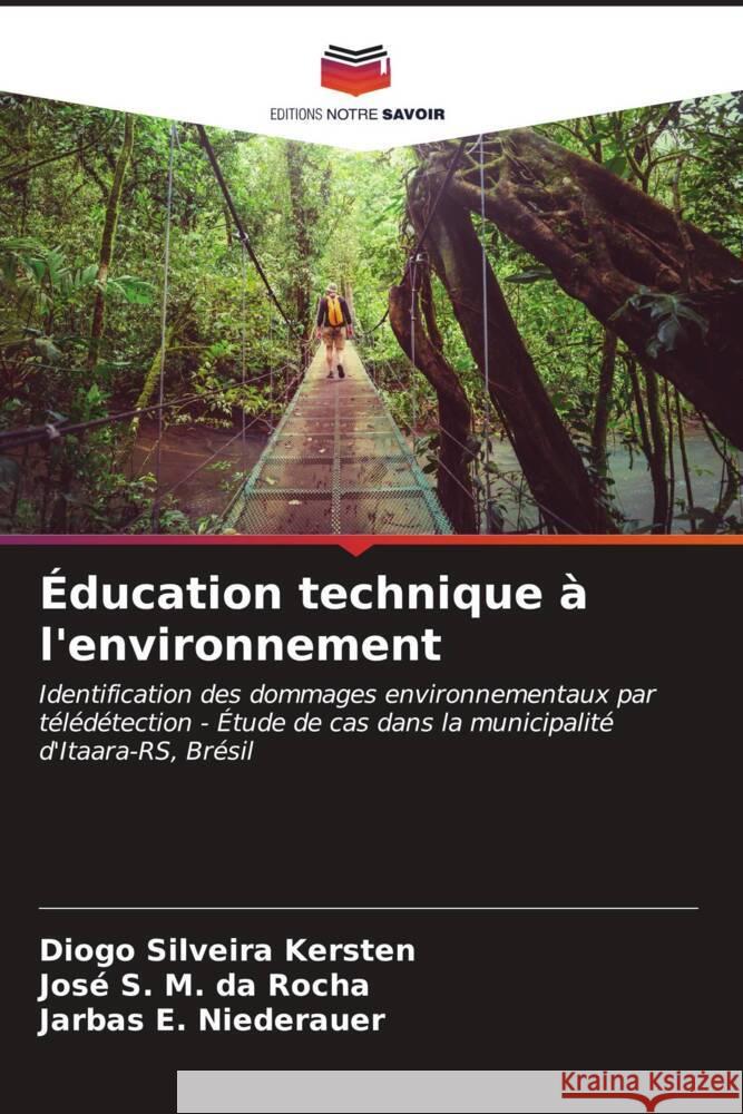 Éducation technique à l'environnement Silveira Kersten, Diogo, S. M. da Rocha, José, E. Niederauer, Jarbas 9786206620358