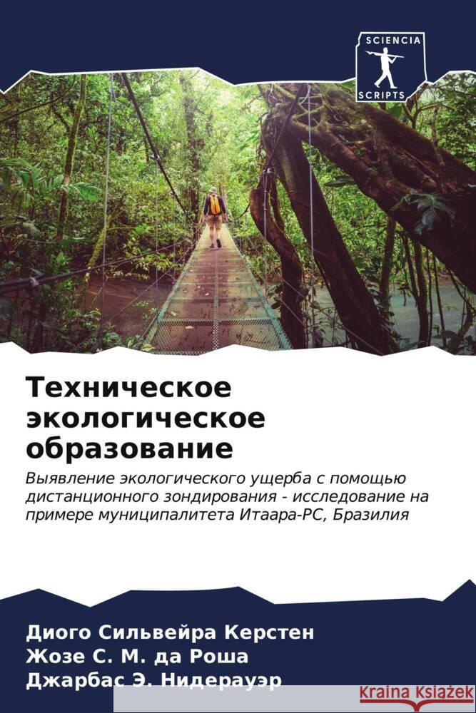 Tehnicheskoe äkologicheskoe obrazowanie Sil'wejra Kersten, Diogo, S. M. da Rosha, Zhoze, Je. Niderauär, Dzharbas 9786206620372