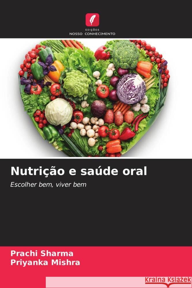 Nutri??o e sa?de oral Prachi Sharma Priyanka Mishra 9786206621027