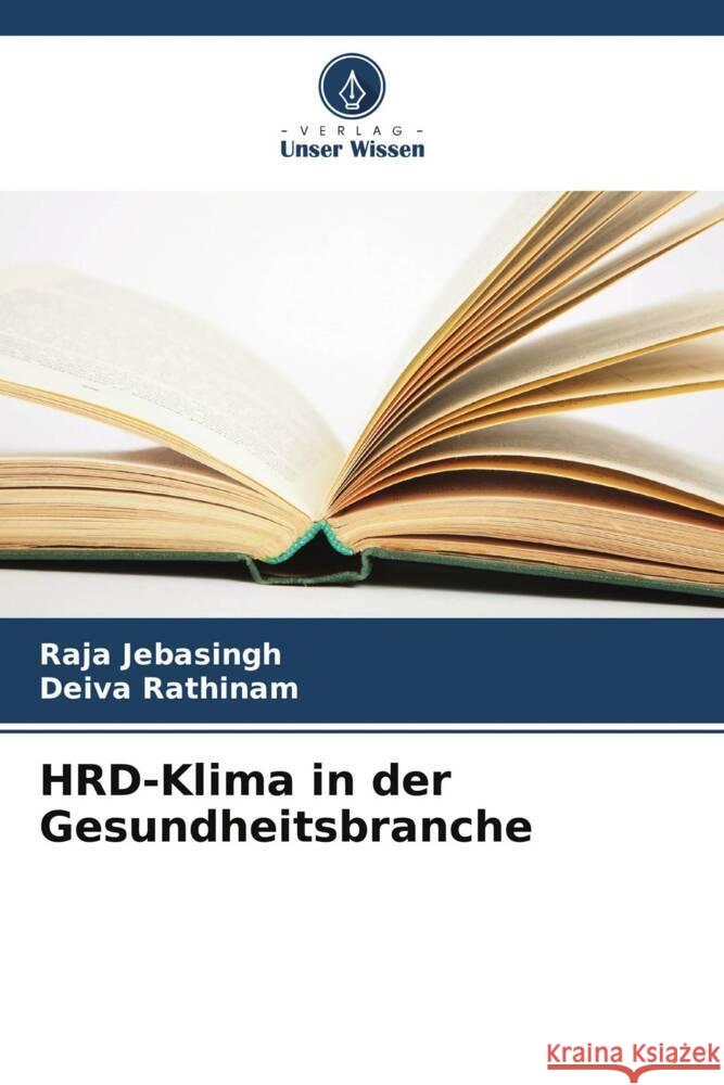 HRD-Klima in der Gesundheitsbranche Raja Jebasingh Deiva Rathinam 9786206622130