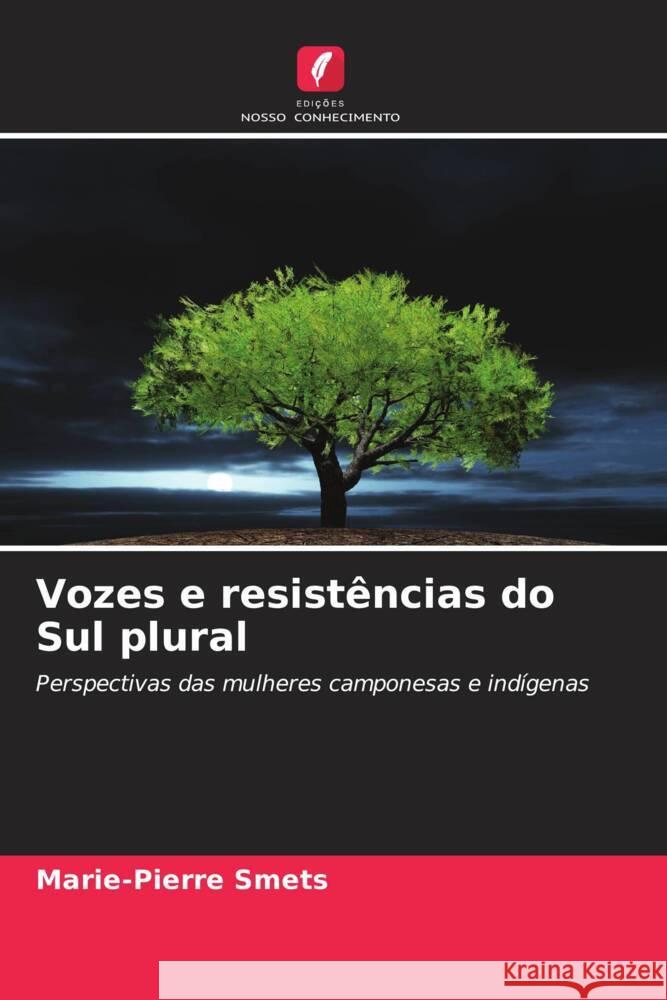 Vozes e resist?ncias do Sul plural Marie-Pierre Smets 9786206623328