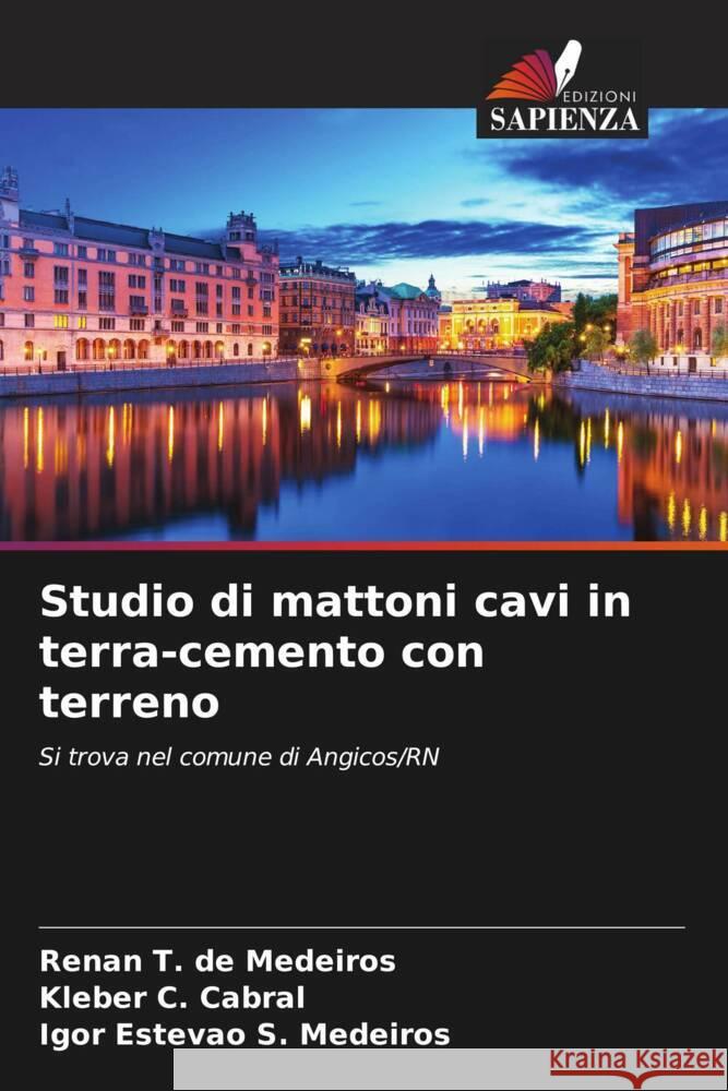 Studio di mattoni cavi in terra-cemento con terreno de Medeiros, Renan T., Cabral, Kleber C., S. Medeiros, Igor Estevão 9786206627531