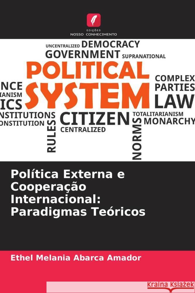 Política Externa e Cooperação Internacional: Paradigmas Teóricos Abarca Amador, Ethel Melania 9786206628293