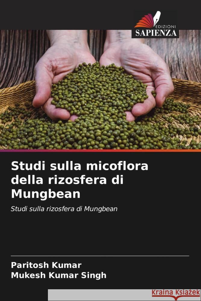 Studi sulla micoflora della rizosfera di Mungbean Kumar, Paritosh, Singh, Mukesh Kumar 9786206629672