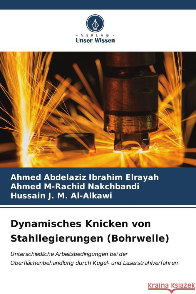 Dynamisches Knicken von Stahllegierungen (Bohrwelle) Elrayah, Ahmed Abdelaziz Ibrahim, Nakchbandi, Ahmed M-Rachid, Al-Alkawi, Hussain J. M. 9786206629726 Verlag Unser Wissen