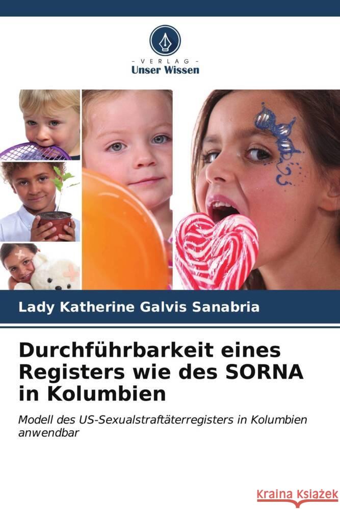 Durchführbarkeit eines Registers wie des SORNA in Kolumbien Galvis Sanabria, Lady Katherine 9786206631040 Verlag Unser Wissen