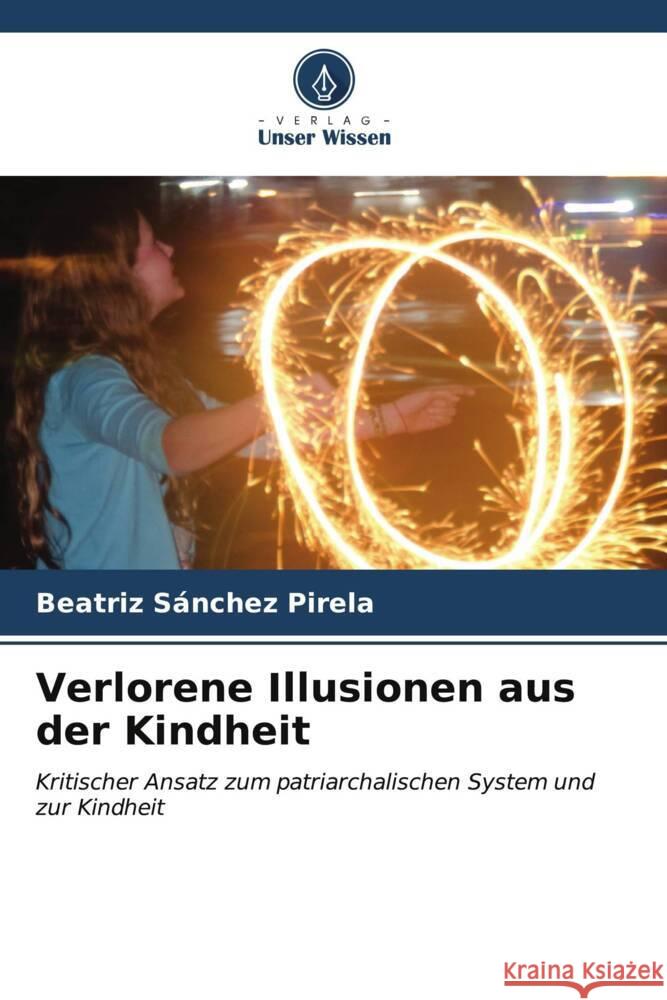 Verlorene Illusionen aus der Kindheit Sánchez Pirela, Beatriz 9786206632443