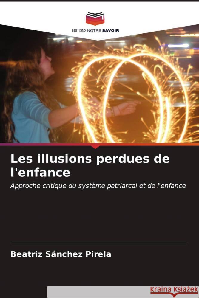 Les illusions perdues de l'enfance Sánchez Pirela, Beatriz 9786206632450