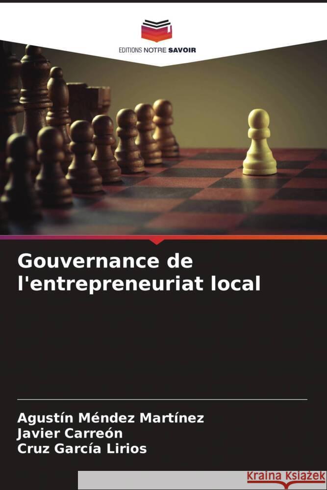 Gouvernance de l'entrepreneuriat local Agust?n M?nde Javier Carre?n Cruz Garc? 9786206633754