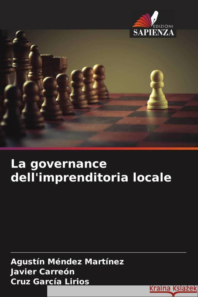 La governance dell'imprenditoria locale Agust?n M?nde Javier Carre?n Cruz Garc? 9786206633761