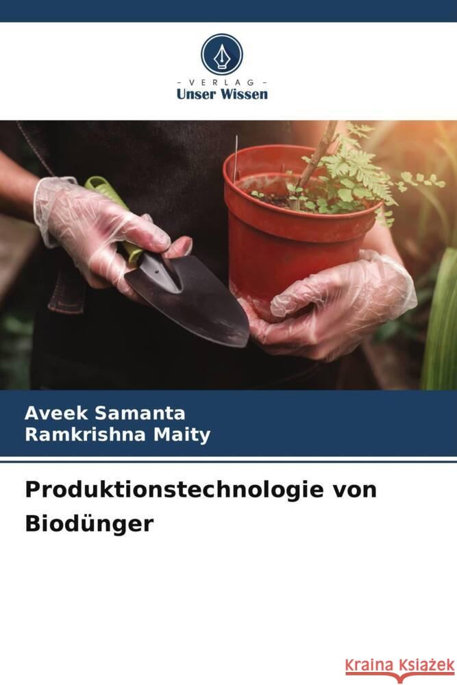 Produktionstechnologie von Biod?nger Aveek Samanta Ramkrishna Maity 9786206635116