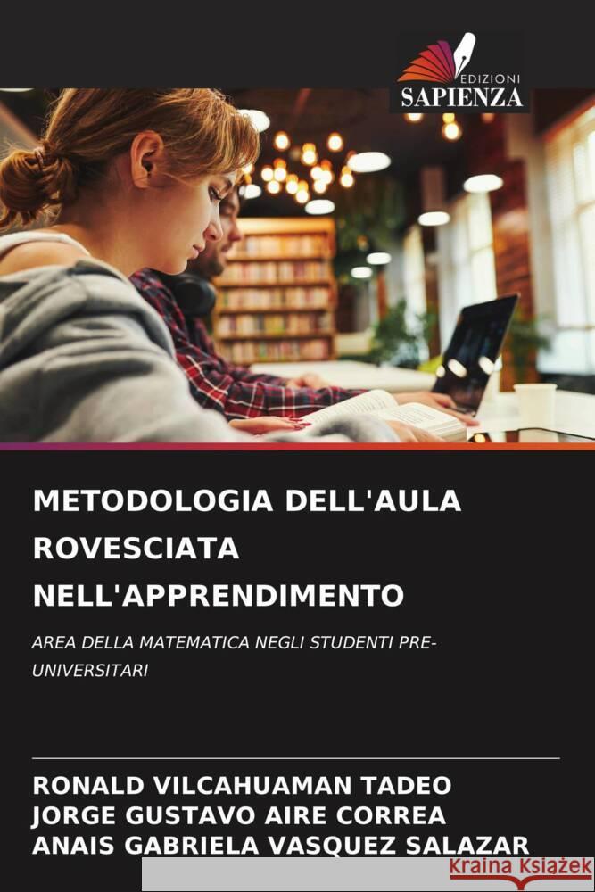 Metodologia Dell'aula Rovesciata Nell'apprendimento Ronald Vilcahuama Jorge Gustavo Air Anais Gabriela Vasque 9786206636151