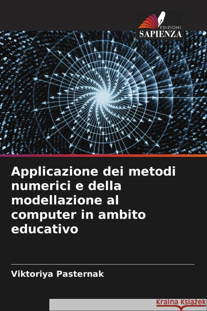 Applicazione dei metodi numerici e della modellazione al computer in ambito educativo Viktoriya Pasternak 9786206636762