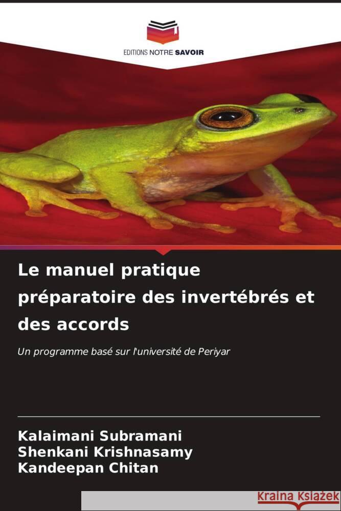 Le manuel pratique pr?paratoire des invert?br?s et des accords Kalaimani Subramani Shenkani Krishnasamy Kandeepan Chitan 9786206637479 Editions Notre Savoir