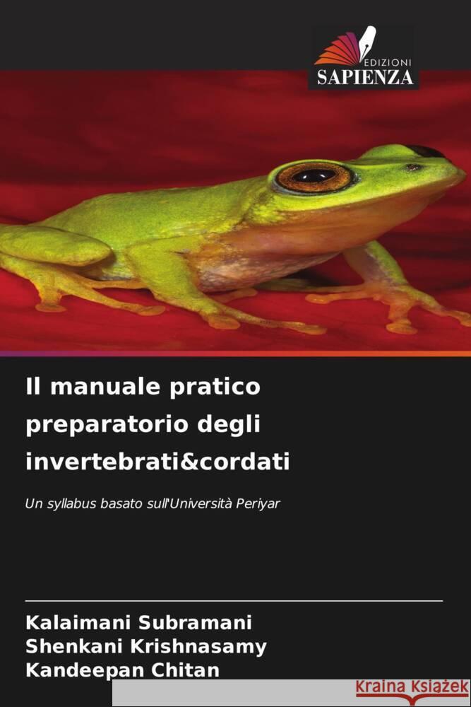 Il manuale pratico preparatorio degli invertebrati&cordati Kalaimani Subramani Shenkani Krishnasamy Kandeepan Chitan 9786206637868