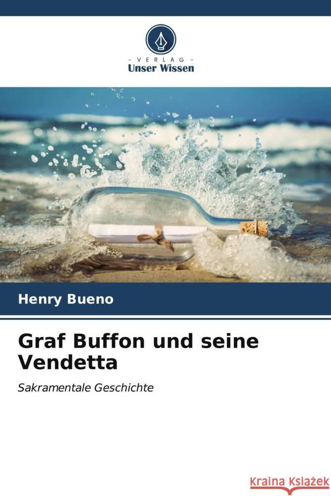 Graf Buffon und seine Vendetta Henry Bueno 9786206637936 Verlag Unser Wissen