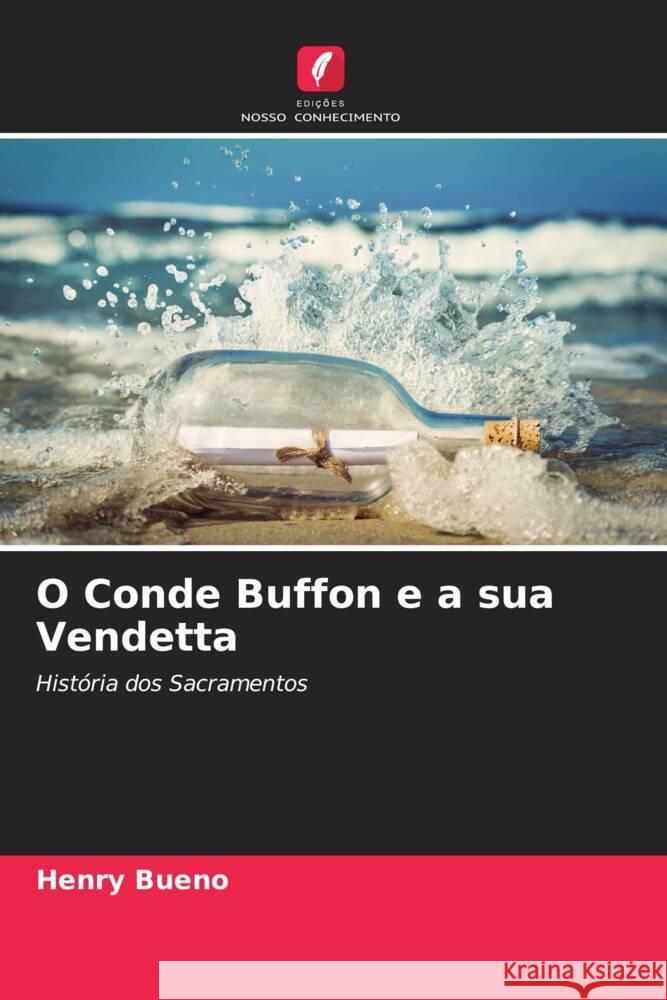 O Conde Buffon e a sua Vendetta Henry Bueno 9786206637974