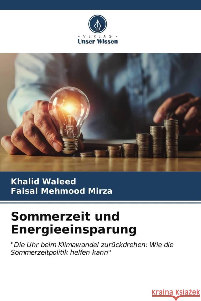 Sommerzeit und Energieeinsparung Khalid Waleed Faisal Mehmood Mirza 9786206640394