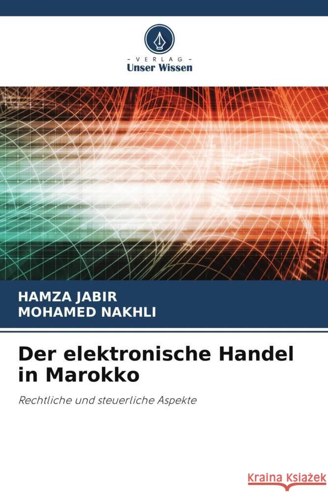 Der elektronische Handel in Marokko JABIR, HAMZA, Nakhli, Mohamed 9786206640929