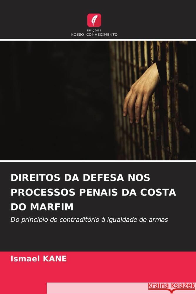 Direitos Da Defesa Nos Processos Penais Da Costa Do Marfim Ismael Kane 9786206641094