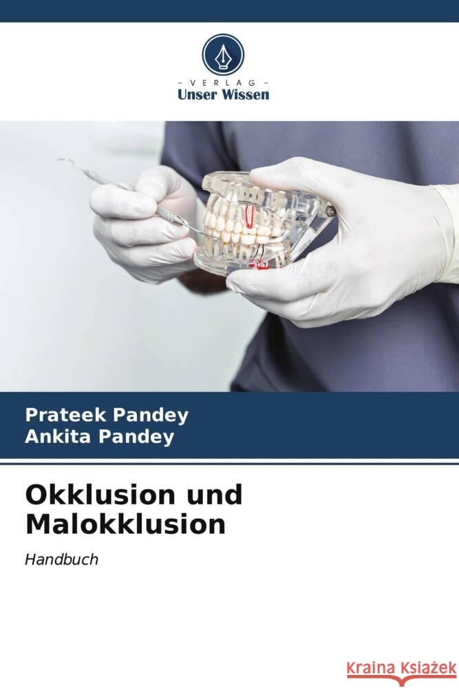 Okklusion und Malokklusion Prateek Pandey Ankita Pandey 9786206641315