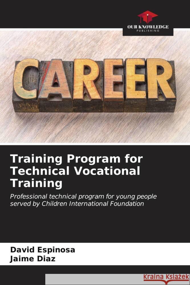 Training Program for Technical Vocational Training David Espinosa Jaime D?az 9786206641506