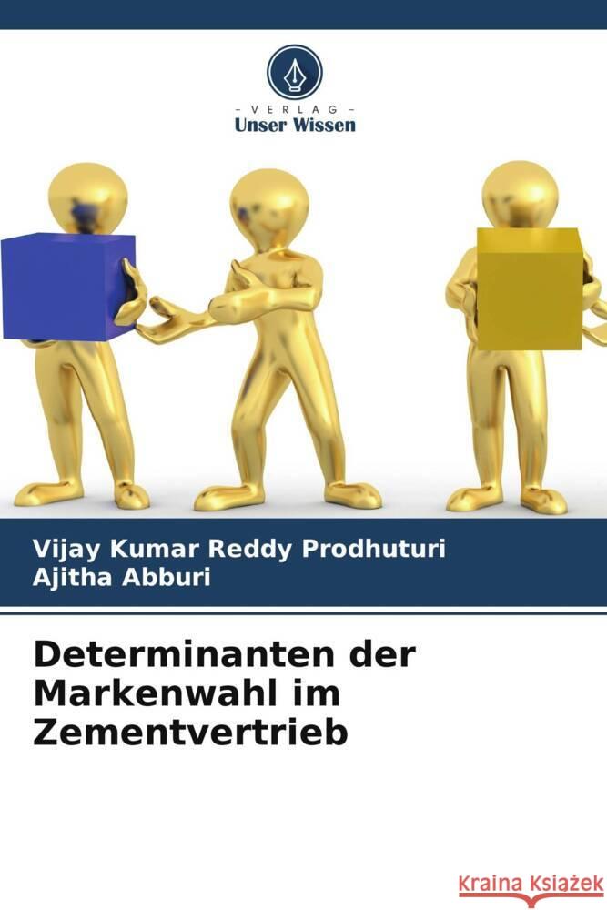 Determinanten der Markenwahl im Zementvertrieb Vijay Kumar Reddy Prodhuturi Ajitha Abburi 9786206642565