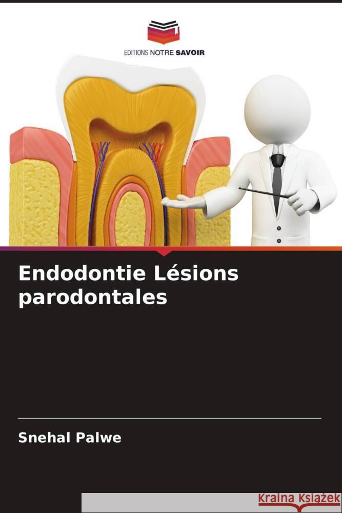 Endodontie L?sions parodontales Snehal Palwe 9786206643173