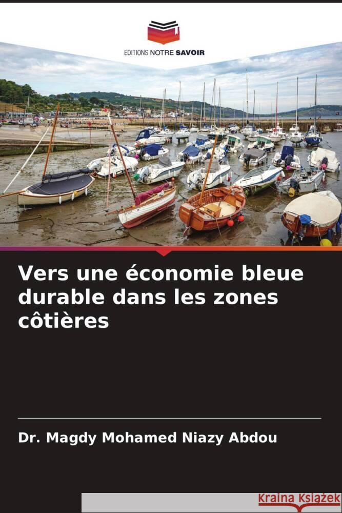 Vers une ?conomie bleue durable dans les zones c?ti?res Magdy Mohamed Niaz 9786206643531