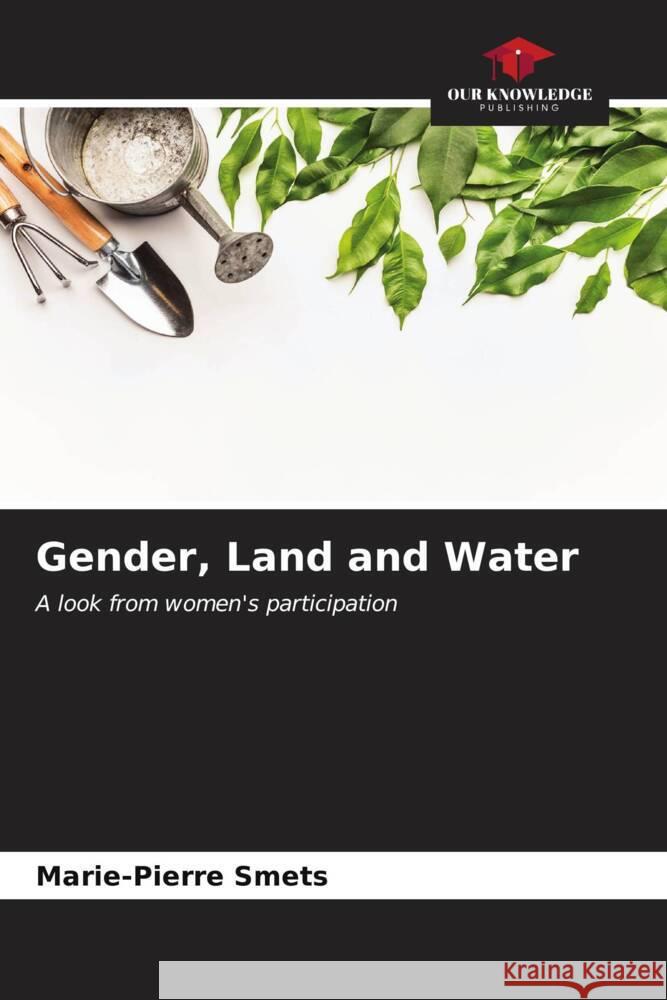 Gender, Land and Water Marie-Pierre Smets 9786206645610