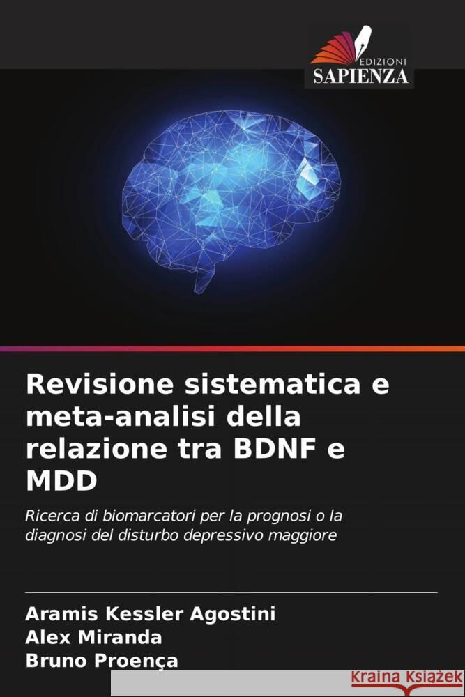 Revisione sistematica e meta-analisi della relazione tra BDNF e MDD Aramis Kessle Alex Miranda Bruno Proen?a 9786206646334