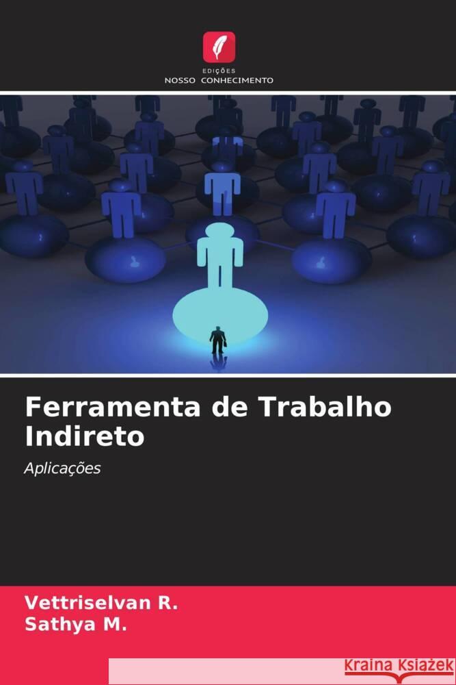 Ferramenta de Trabalho Indireto Vettriselvan R Sathya M 9786206646488 Edicoes Nosso Conhecimento