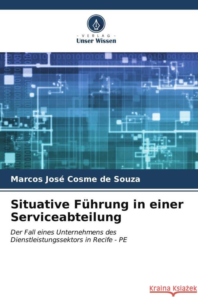 Situative F?hrung in einer Serviceabteilung Marcos Jos? Cosme de Souza 9786206647430