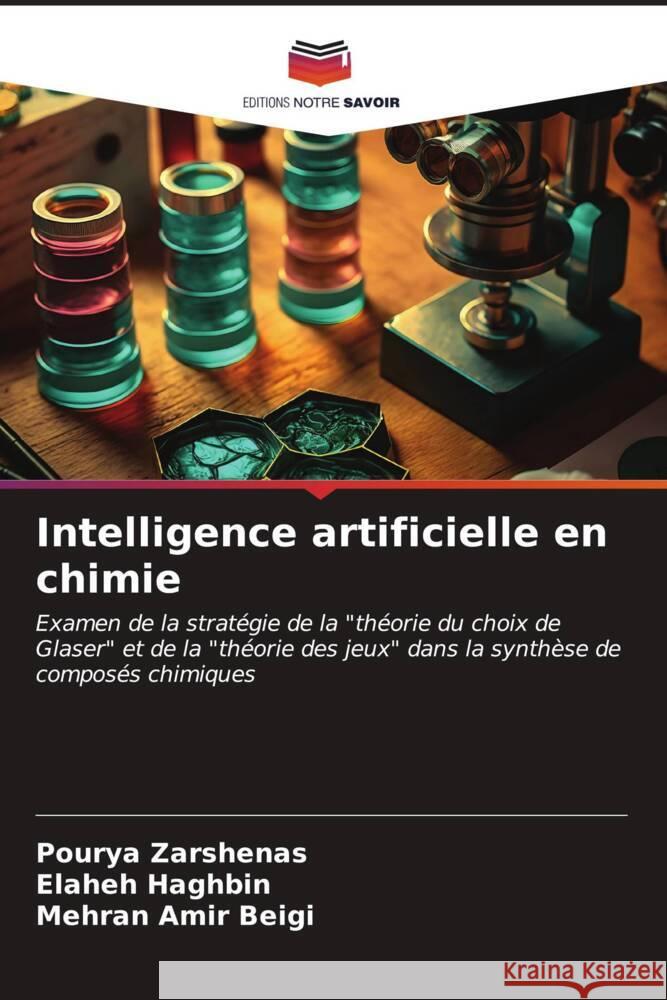 Intelligence artificielle en chimie Pourya Zarshenas Elaheh Haghbin Mehran Ami 9786206647492 Editions Notre Savoir