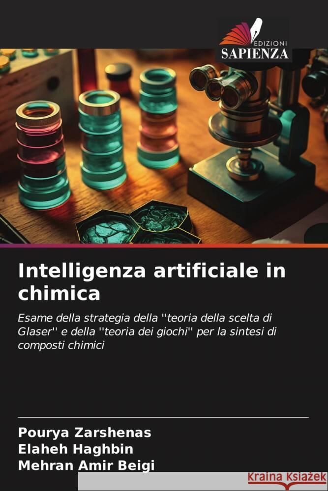 Intelligenza artificiale in chimica Pourya Zarshenas Elaheh Haghbin Mehran Ami 9786206647744 Edizioni Sapienza
