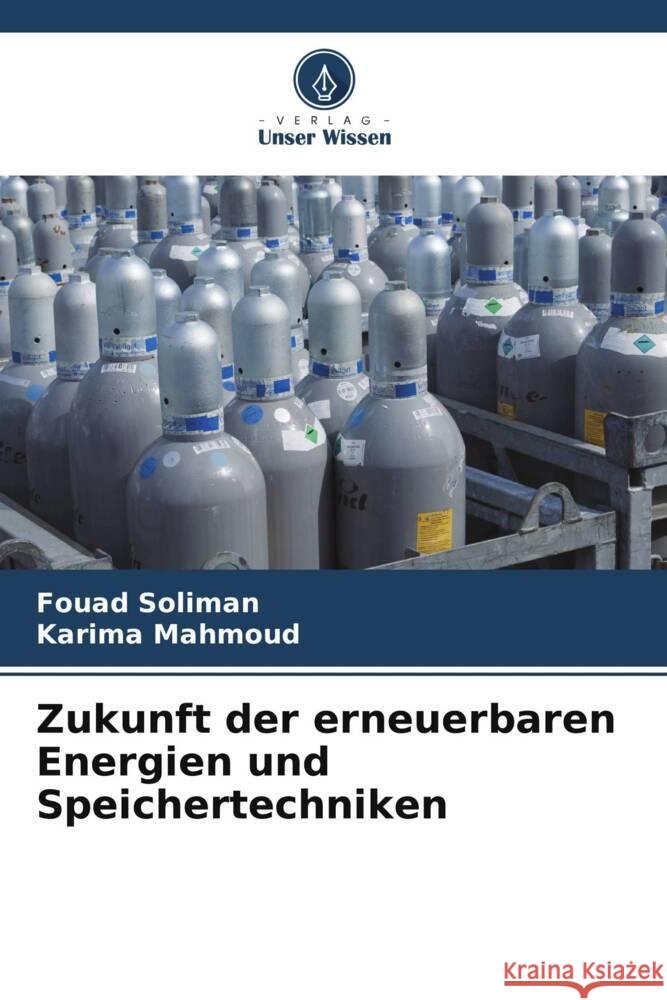 Zukunft der erneuerbaren Energien und Speichertechniken Fouad Soliman Karima Mahmoud 9786206650294 Verlag Unser Wissen