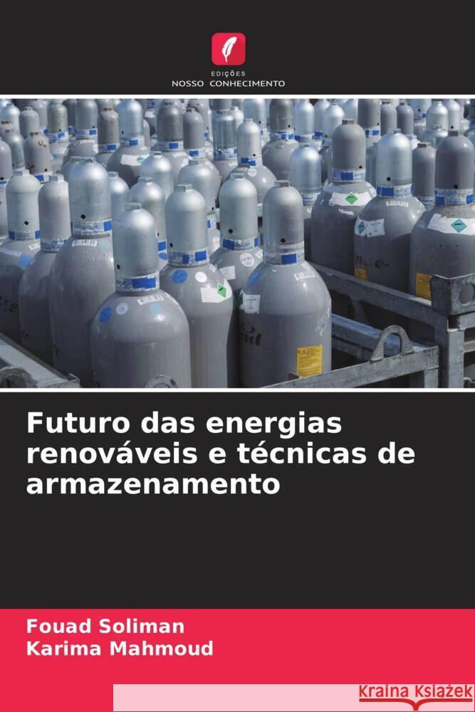 Futuro das energias renov?veis e t?cnicas de armazenamento Fouad Soliman Karima Mahmoud 9786206650331 Edicoes Nosso Conhecimento