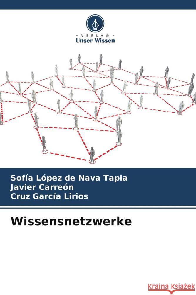 Wissensnetzwerke Sof?a L?pe Javier Carre?n Cruz Garc? 9786206650775 Verlag Unser Wissen