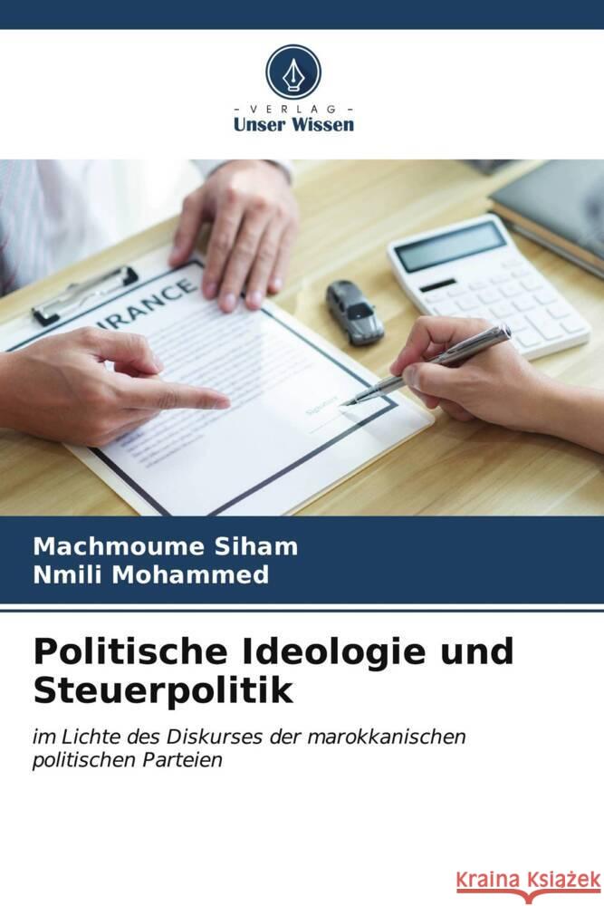 Politische Ideologie und Steuerpolitik Machmoume Siham Nmili Mohammed 9786206651642