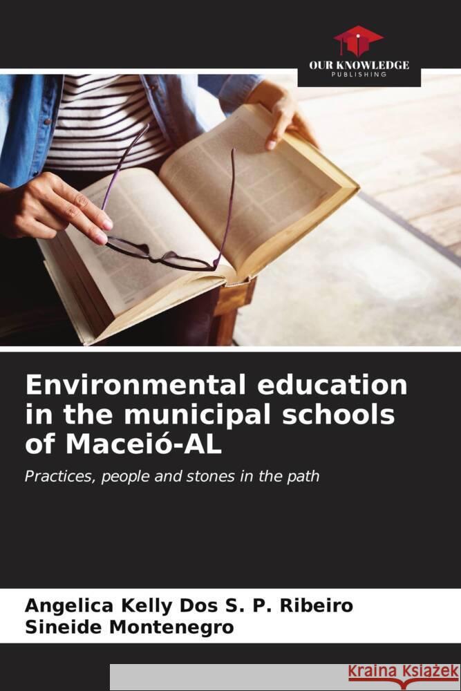 Environmental education in the municipal schools of Macei?-AL Angelica Kelly Do Sineide Montenegro 9786206652809